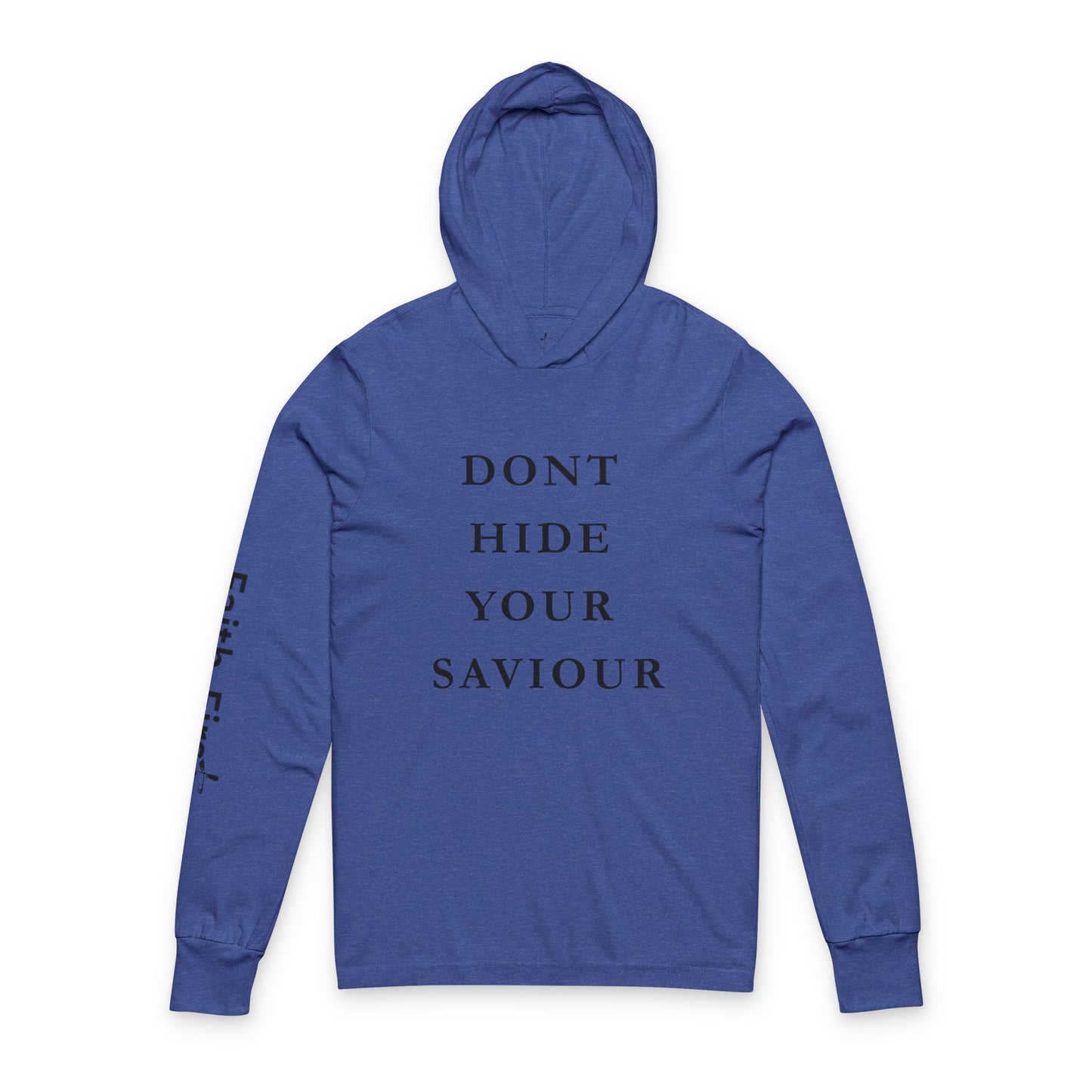 Don't Hide Your Saviour Hoodie