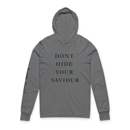 Don't Hide Your Saviour Hoodie