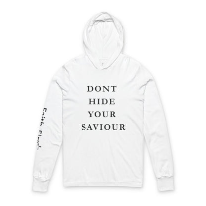 Don't Hide Your Saviour Hoodie